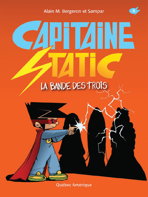 Title details for Capitaine Static 5--La Bande des trois by Alain M. Bergeron - Wait list